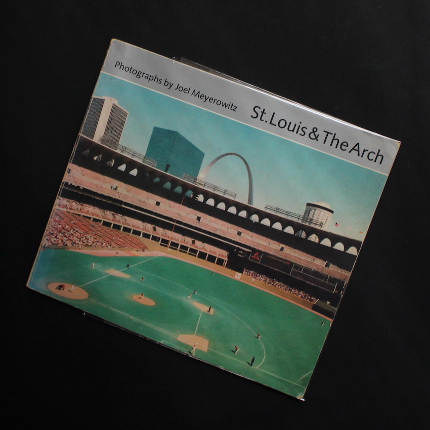 Joel Meyerowitz / St. Louis & The Arch（Softcover）