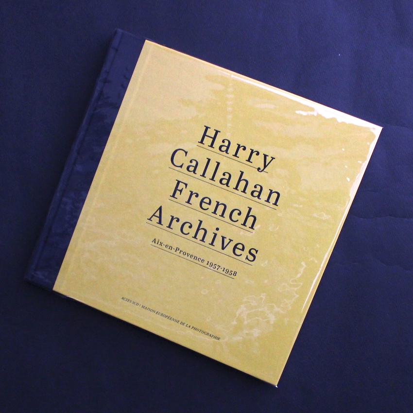 Harry Callahan / French Archives: Aix-en-Provence 1957–1958