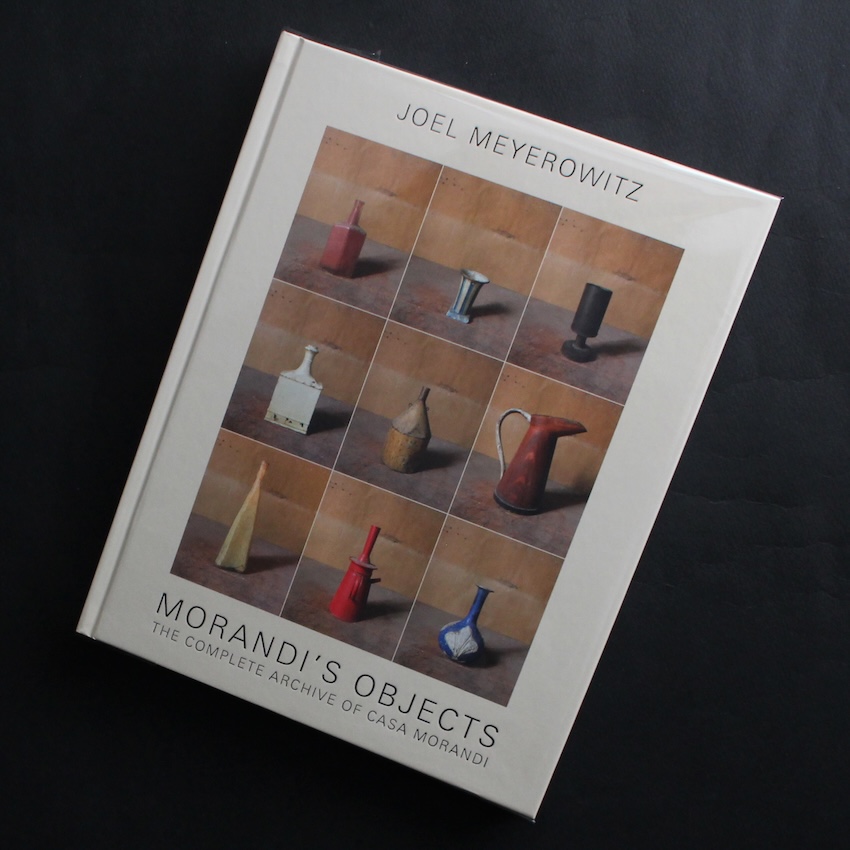Joel Meyerowitz / Morandi's Objects: The Complete Archive of Casa Morandi