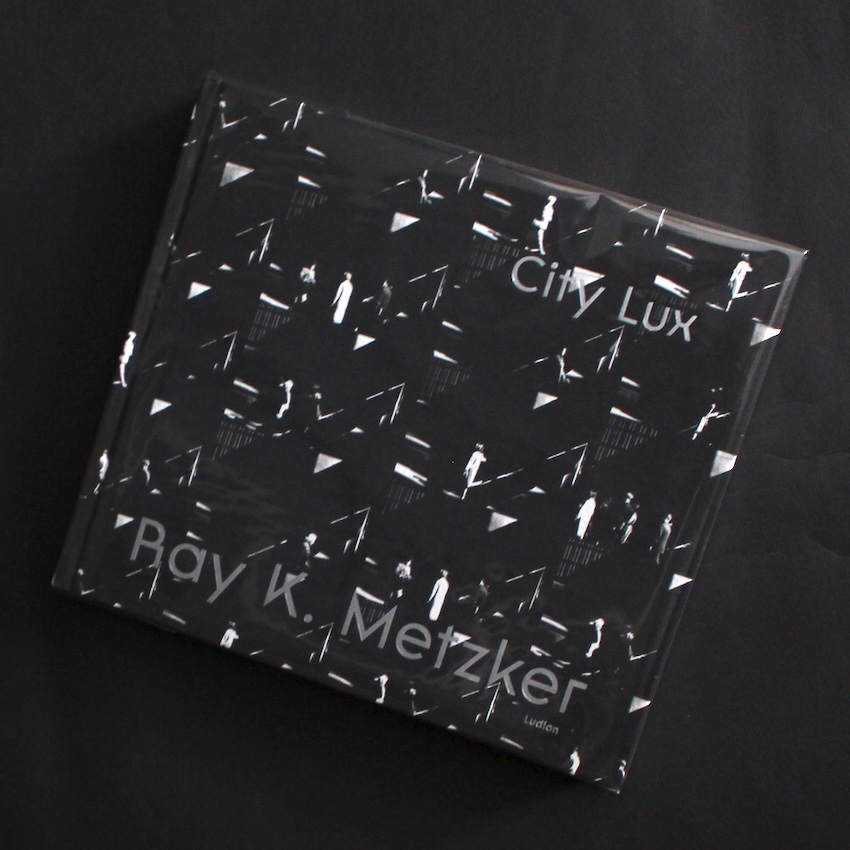 Ray K Metzker / City Lux