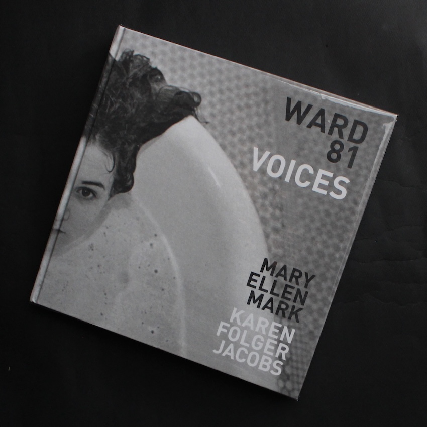 Mary Ellen Mark & Karen Folger Jacobs / Ward 81 Voices
