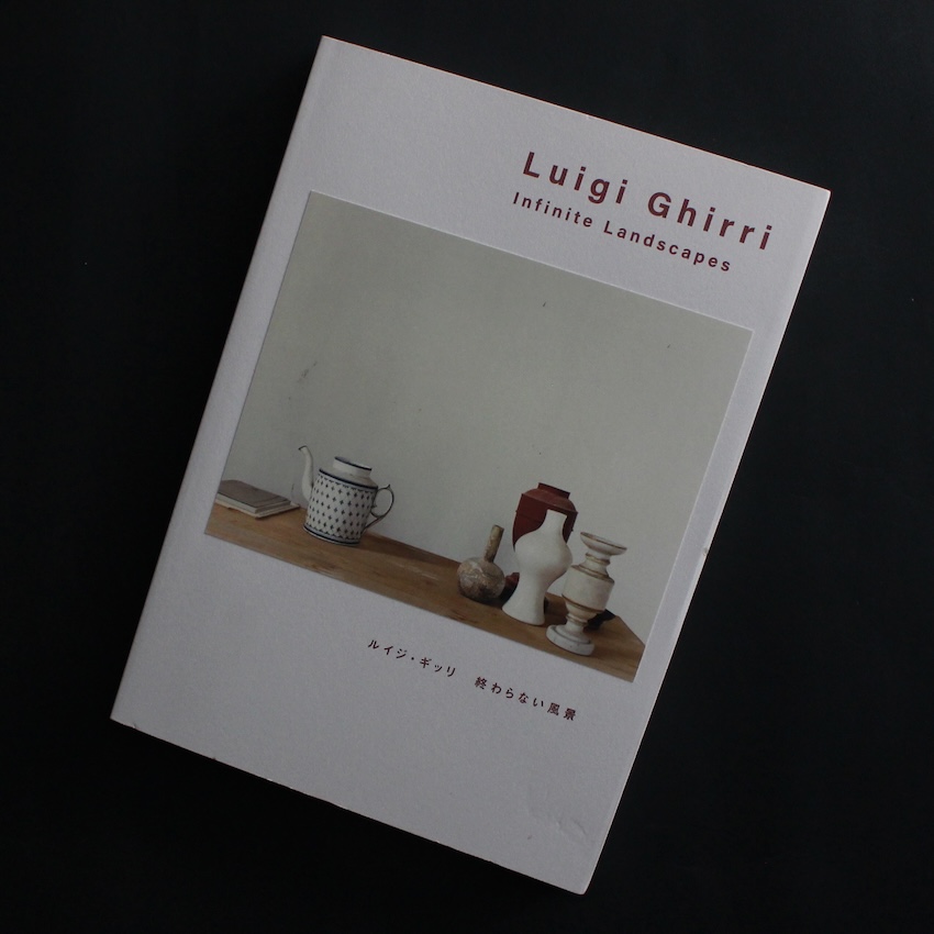 Luigi Ghirri ルイジ　ギッリ　終わらない風景　図録 終わらない風景 / Infinite Landscapes - Luigi Ghirri