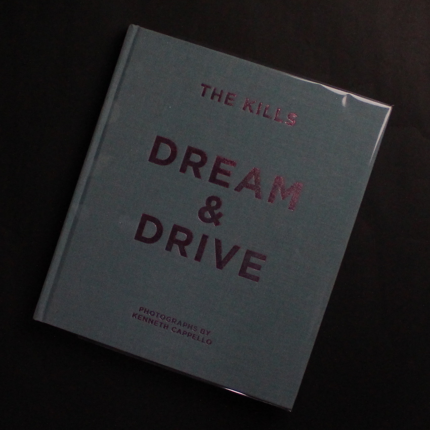 Kenneth Cappello / The Kills   Dream & Drive
