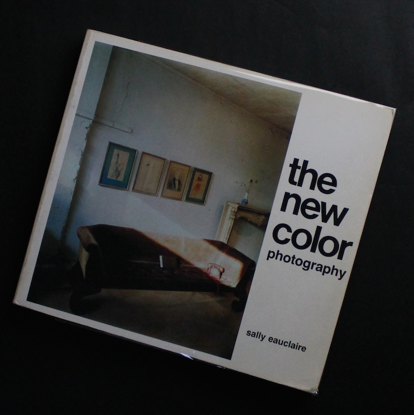 the new color photography - Sally Eauclaire