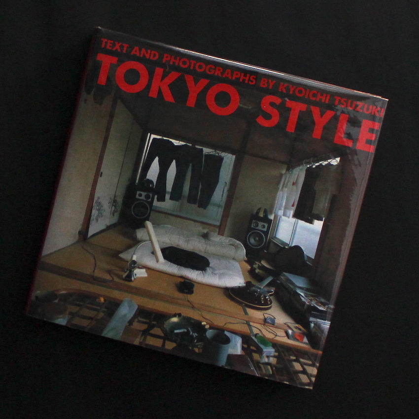 東京スタイル / Tokyo Style（Hardcover） - 都築 響一 / Kyoichi Tsuzuki
