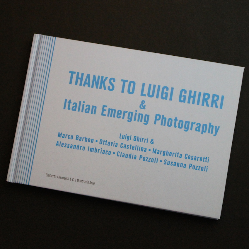 Luigi Ghirri & Others / Thanks To Luigi Ghirri & Italian Emerging Photography