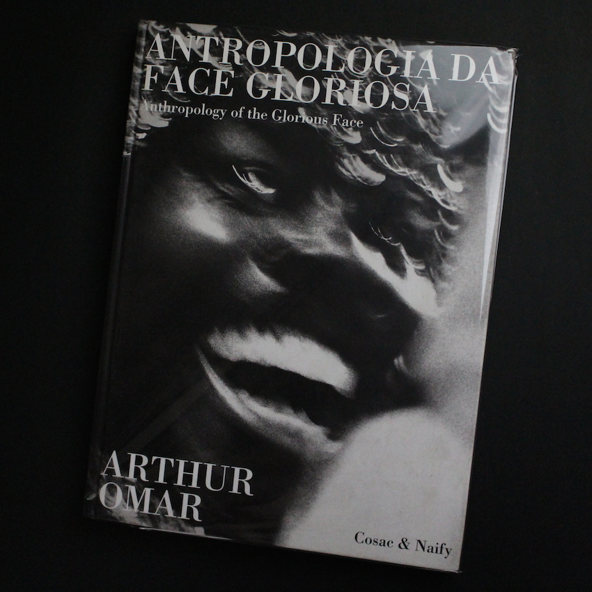 Arthur Omar / Antropologia Da Face Gloriosa / Anthropology Of The Glorious Face