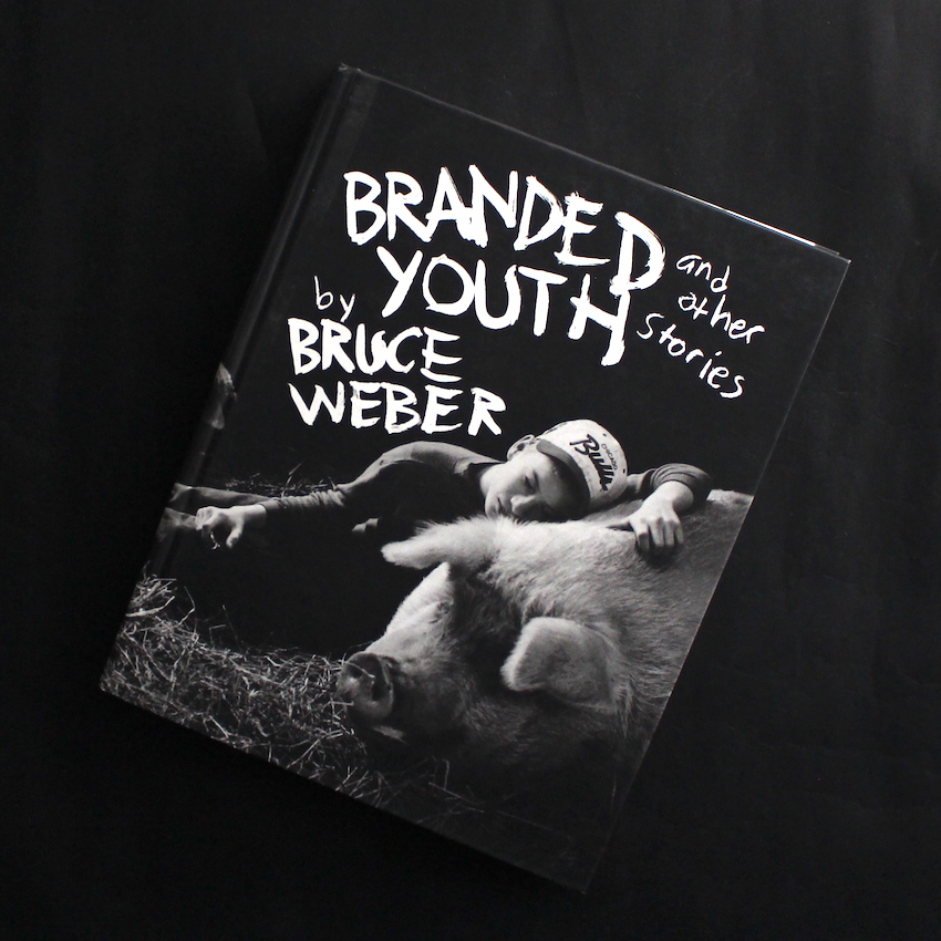 Bruce Weber / Branded Youth And Other Stories