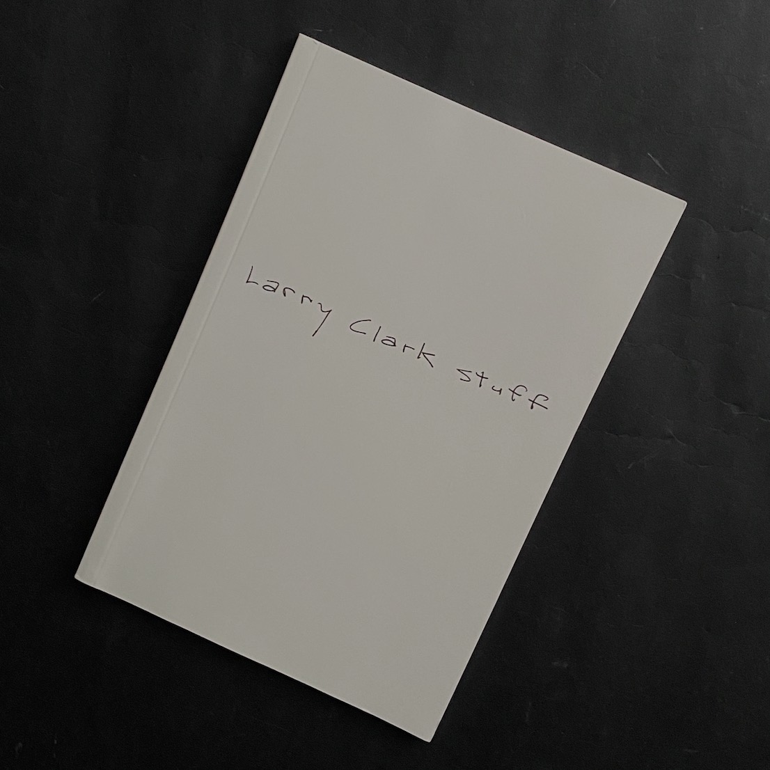 Larry Clark / Larry Clark Stuff（Japanese Edition）