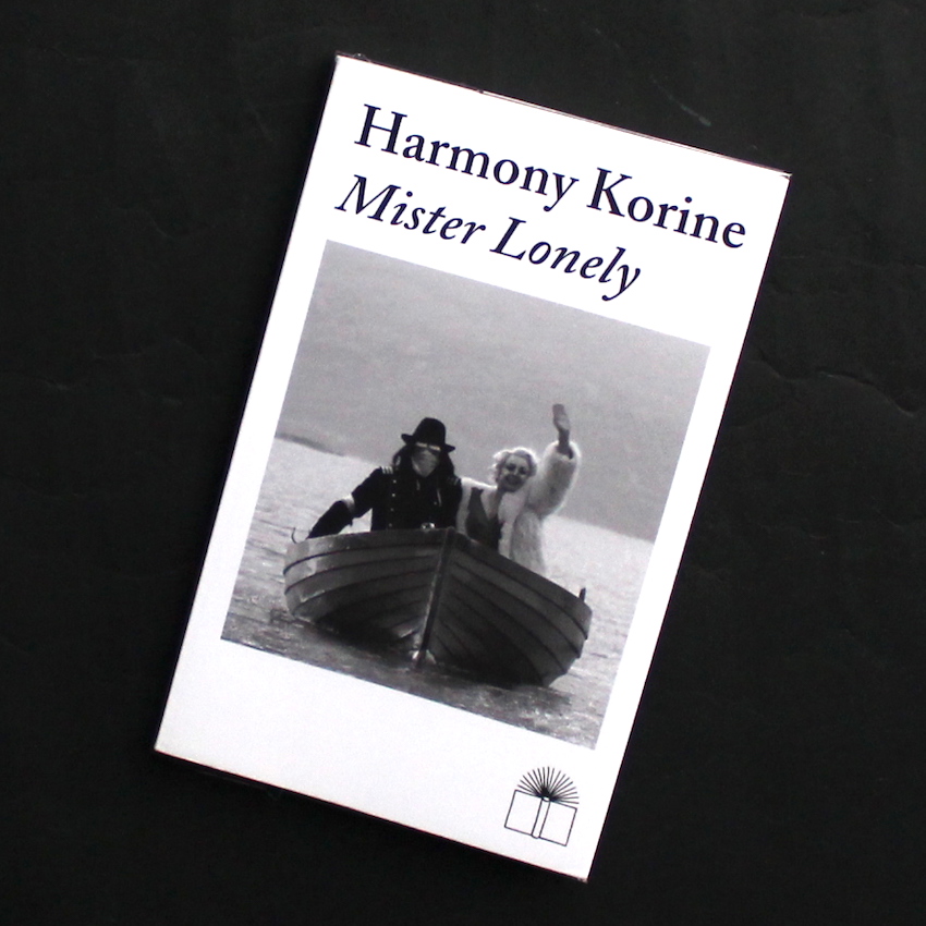 Harmony Korine / Mister Lonely