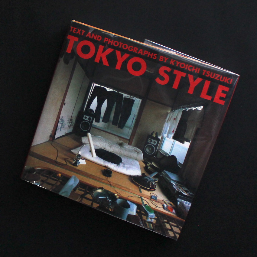 東京スタイル / Tokyo Style（Softcover） - 都築 響一 / Kyoichi Tsuzuki
