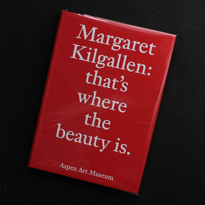 Margaret Kilgallen: that's where the beauty is - Margaret Kilgallen