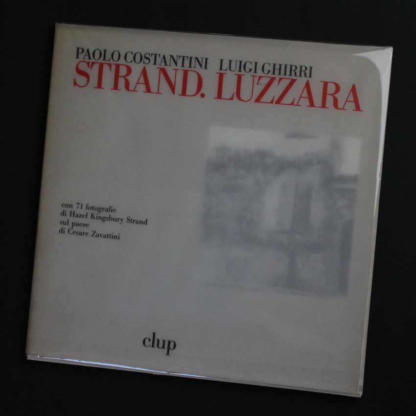 Luigi Ghirri ＆ Paul Strand ＆ Cesare Zavattini / Strand.Luzzara