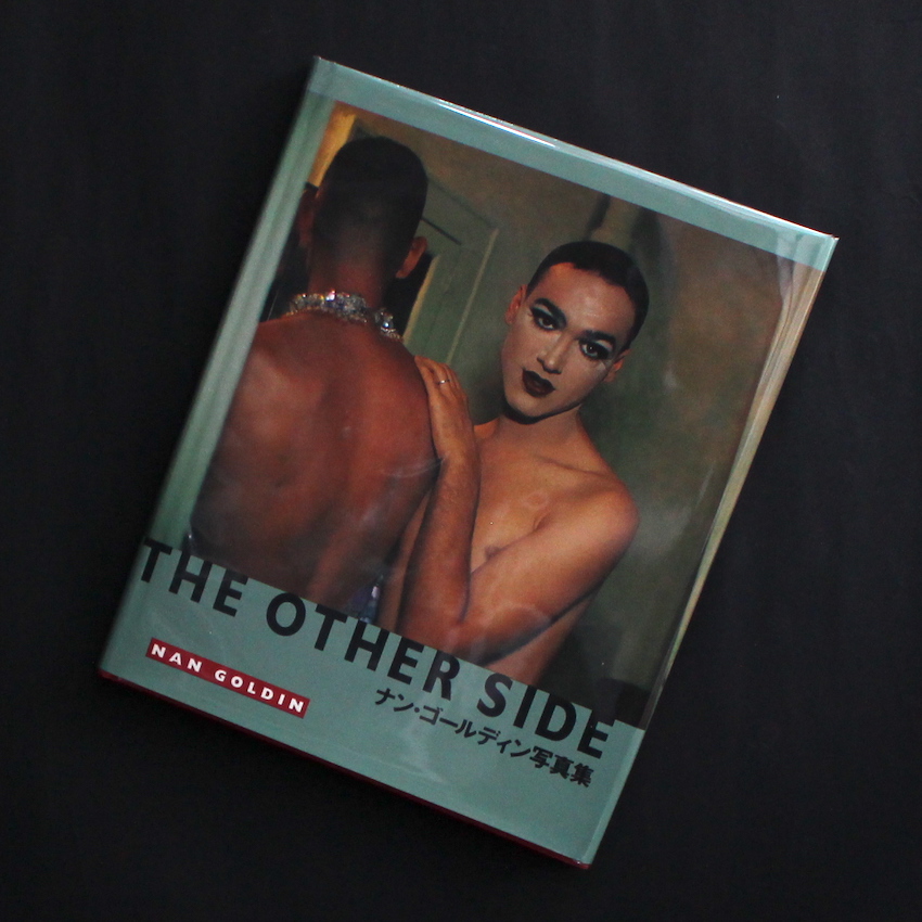 Nan Goldin / The Other Side（Japanese Edition）