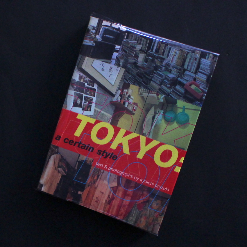 都築　響一 / Kyoichi Tsuzuki / Tokyo: A Certain Style