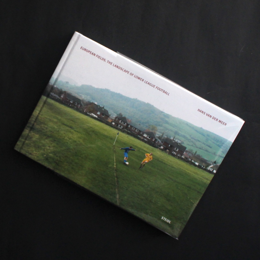 Hans van der Meer / European Fields. The Landscape of Lower League Football（Second Edition）