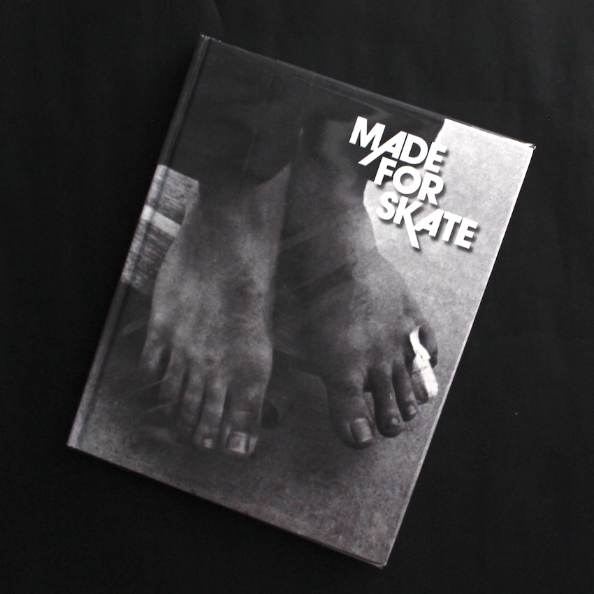 - / Made for Skate: The Illustrated History of Skateboard Footwear（First Edition）