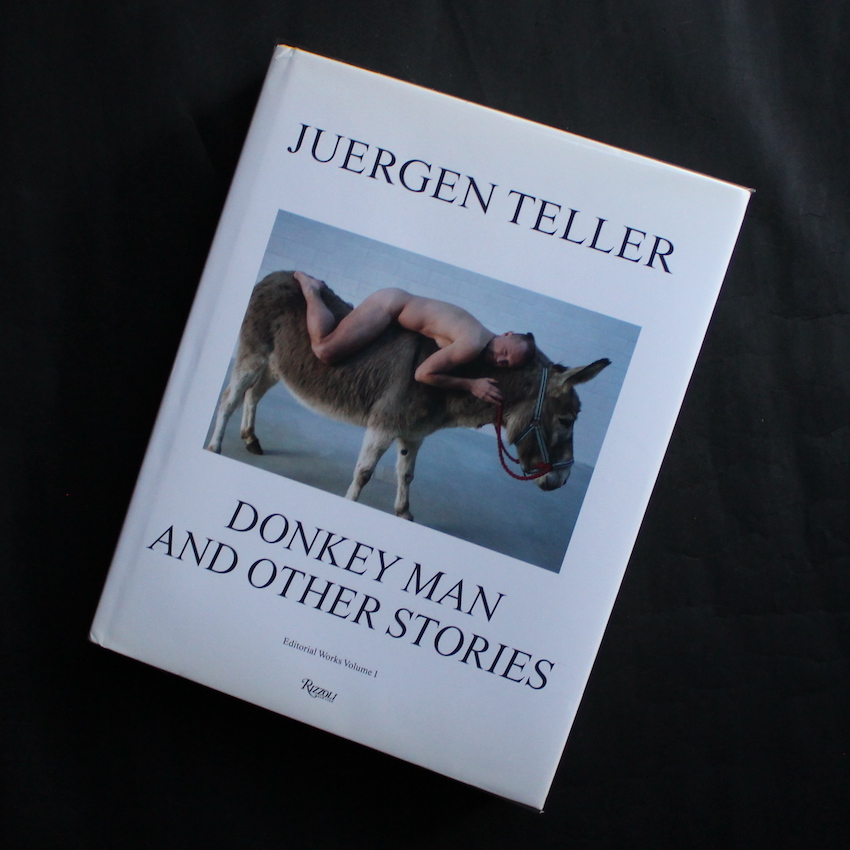Juergen Teller / Donkey Man and Other Stories