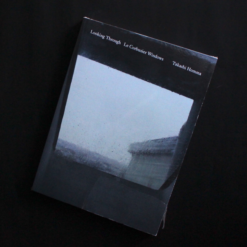 ホンマ タカシ / Takashi Homma / Looking Through   Le Corbusier Windows（Unopened）